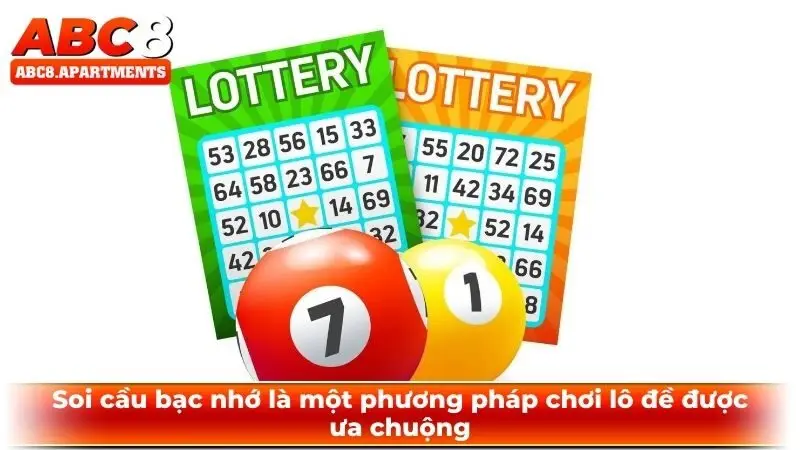 Cách chơi lô đề đỉnh cao nhất mọi thời đại cho các bet thủ 2 Soi cầu bạc nhớ là một phương pháp chơi lô đề được ưa chuộng