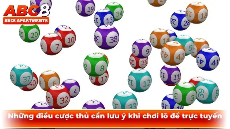 Cách chơi lô đề đỉnh cao nhất mọi thời đại cho các bet thủ 4 Những điều cược thủ cần lưu ý khi chơi lô đề trực tuyến