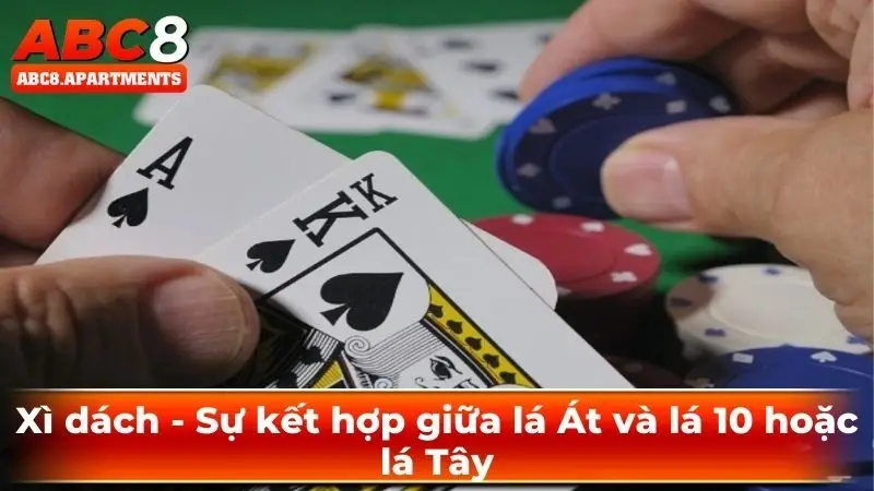Cách chơi xì dách online thắng đậm được tiết lộ từ chuyên gia 2 Xì dách - Sự kết hợp giữa lá Át và lá 10 hoặc lá Tây