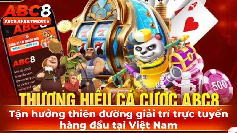 Đăng ký ABC8 chuẩn nhất 2025 - Đừng chậm chân bỏ lỡ cơ hội! 4 Tận hưởng thiên đường giải trí trực tuyến hàng đầu tại Việt Nam