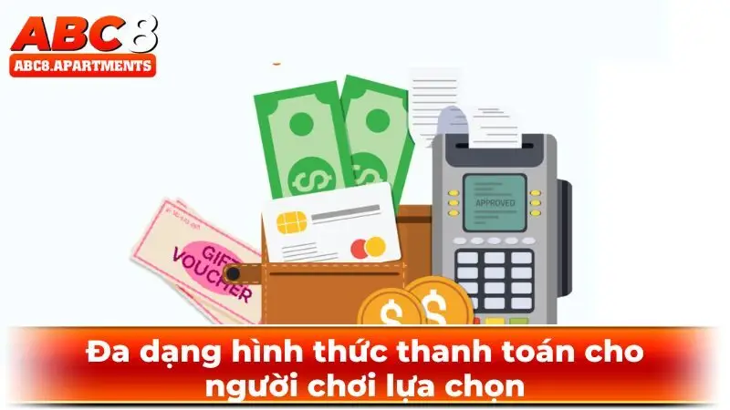 Đa dạng hình thức thanh toán tha hồ cho người chơi lựa chọn