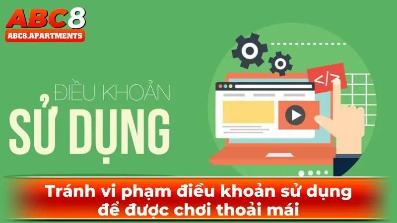 Tránh vi phạm điều khoản sử dụng để được chơi thoải mái