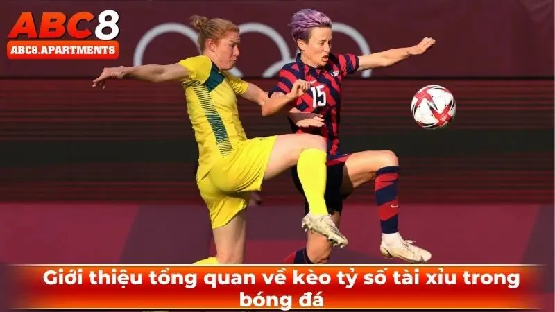 Kèo tỷ số tài xỉu đỉnh cao mang cơ hội đổi đời cho bet thủ 1 Giới thiệu tổng quan về kèo tỷ số tài xỉu trong bóng đá